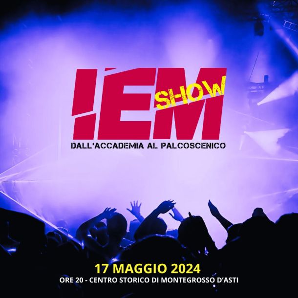 IEM SHOW – Dalla accademia al palcoscenico